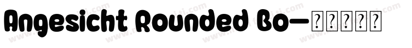 Angesicht Rounded Bo字体转换
